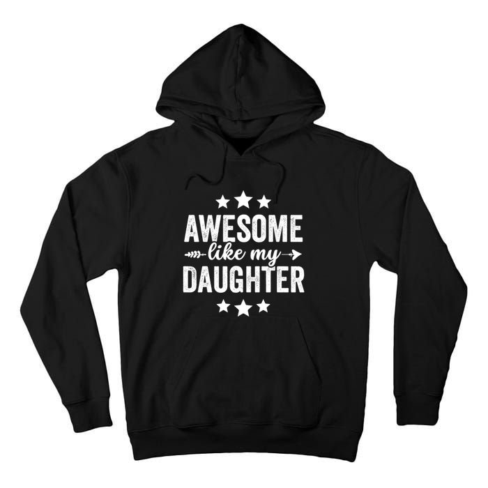 Awesome Like My Daughter Funny Dad Vintage Tall Hoodie