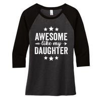 Awesome Like My Daughter Funny Dad Vintage Women's Tri-Blend 3/4-Sleeve Raglan Shirt