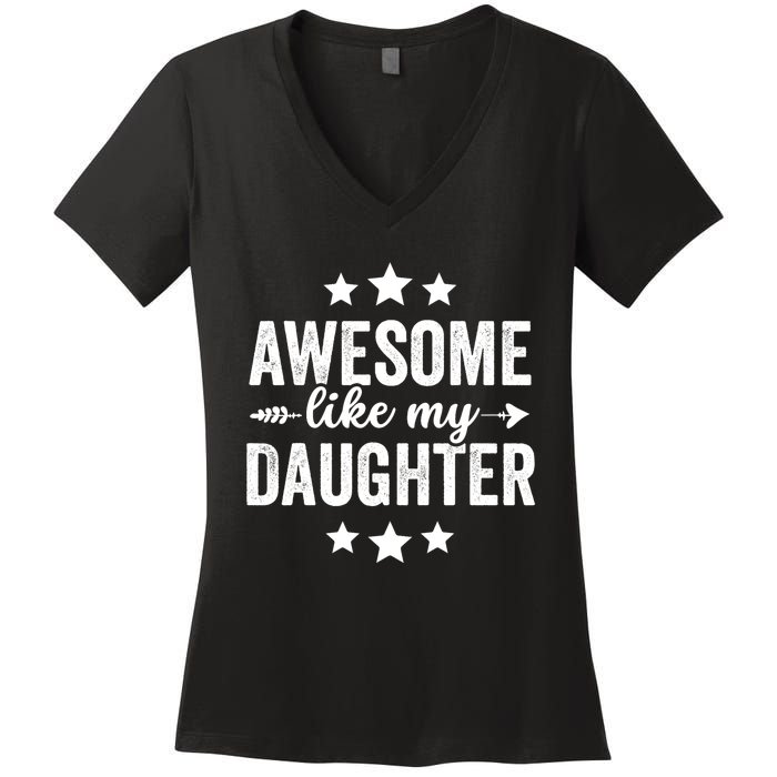 Awesome Like My Daughter Funny Dad Vintage Women's V-Neck T-Shirt