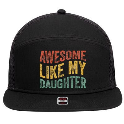 Awesome Like My Daughter Retro Dad Funny Fathers 7 Panel Mesh Trucker Snapback Hat