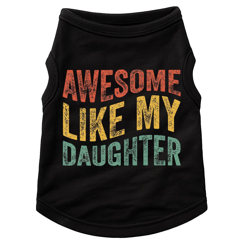 Awesome Like My Daughter Retro Dad Funny Fathers Doggie Tank