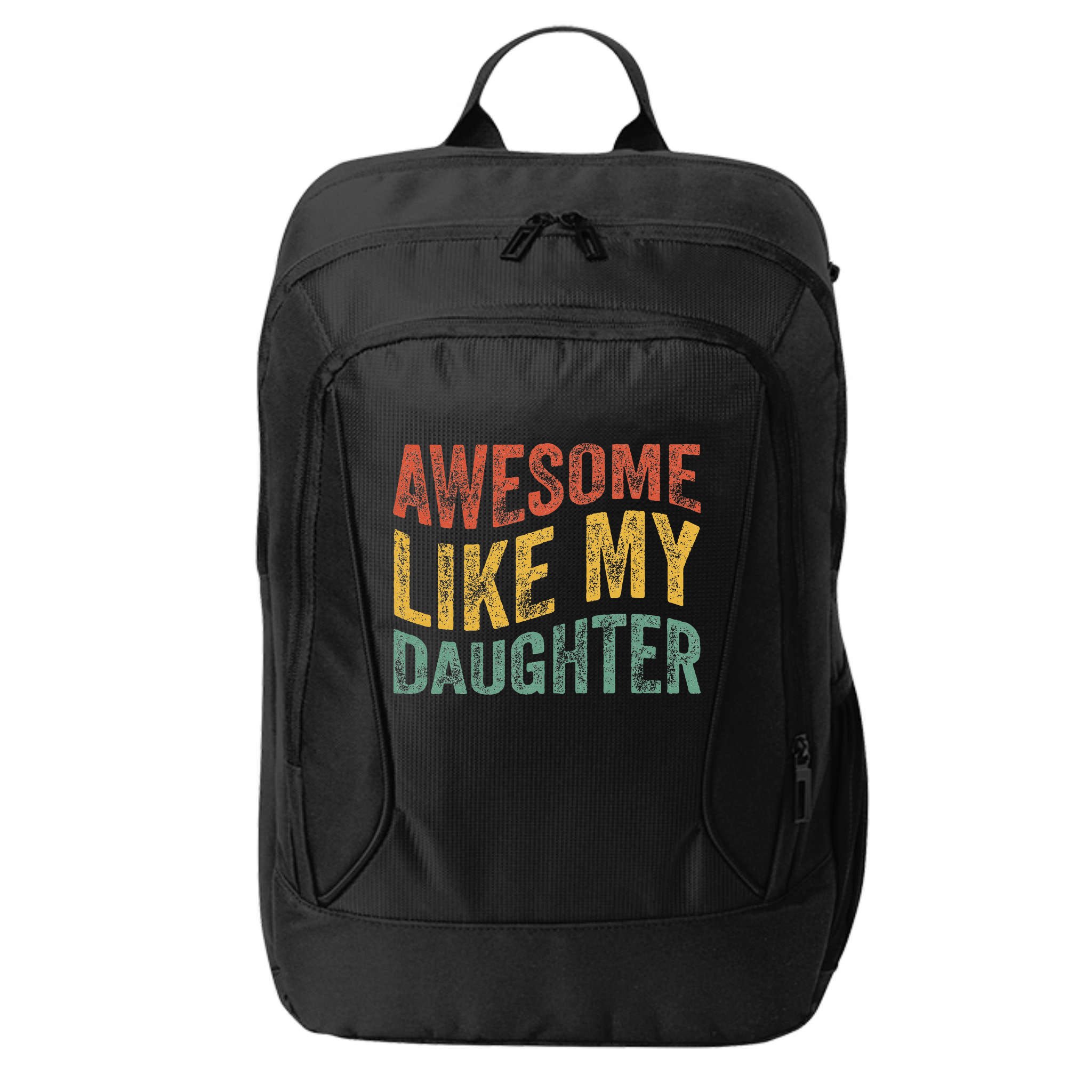 Awesome Like My Daughter Retro Dad Funny Fathers City Backpack