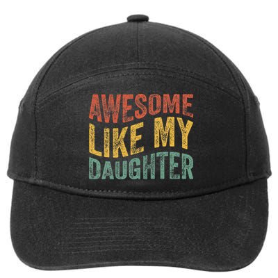 Awesome Like My Daughter Retro Dad Funny Fathers 7-Panel Snapback Hat