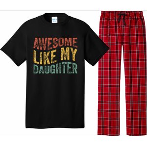 Awesome Like My Daughter Retro Dad Funny Fathers Pajama Set