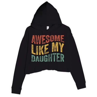Awesome Like My Daughter Retro Dad Funny Fathers Crop Fleece Hoodie
