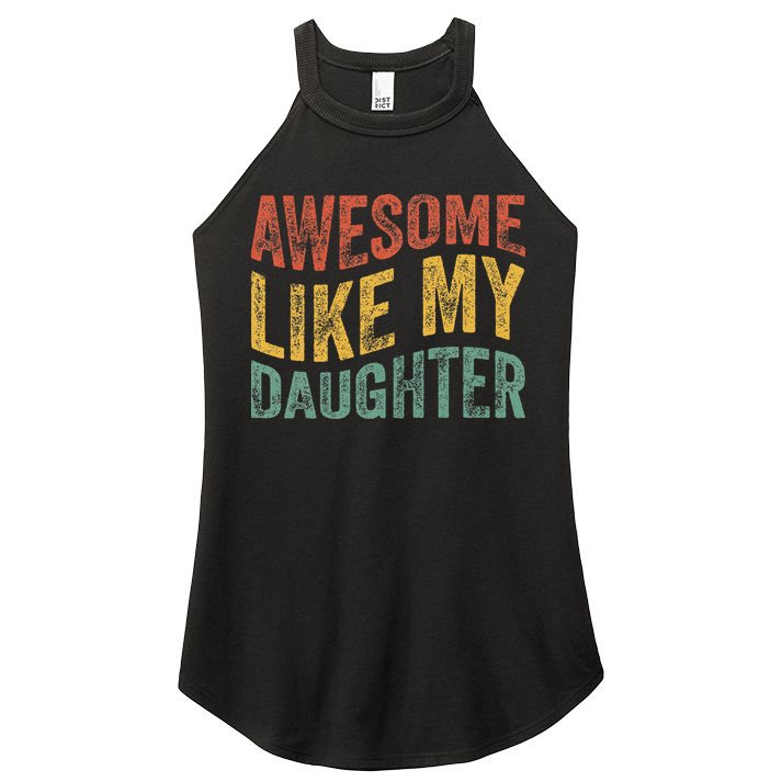 Awesome Like My Daughter Retro Dad Funny Fathers Women's Perfect Tri Rocker Tank