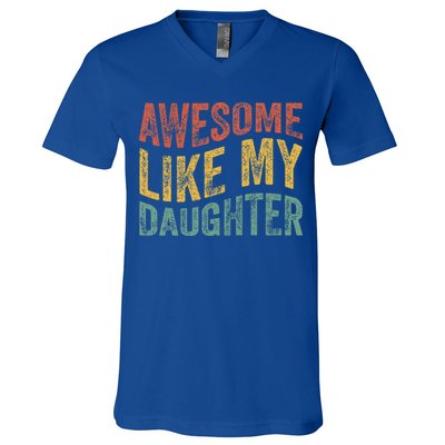 Awesome Like My Daughter Retro Dad Funny Fathers V-Neck T-Shirt