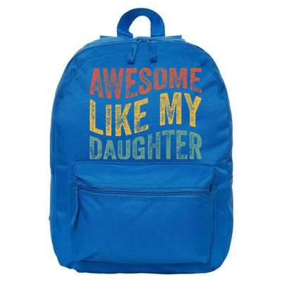 Awesome Like My Daughter Retro Dad Funny Fathers 16 in Basic Backpack