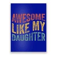 Awesome Like My Daughter Retro Dad Funny Fathers Poster