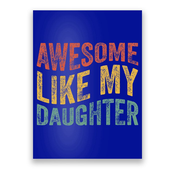 Awesome Like My Daughter Retro Dad Funny Fathers Poster
