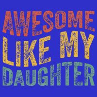 Awesome Like My Daughter Retro Dad Funny Fathers Poster