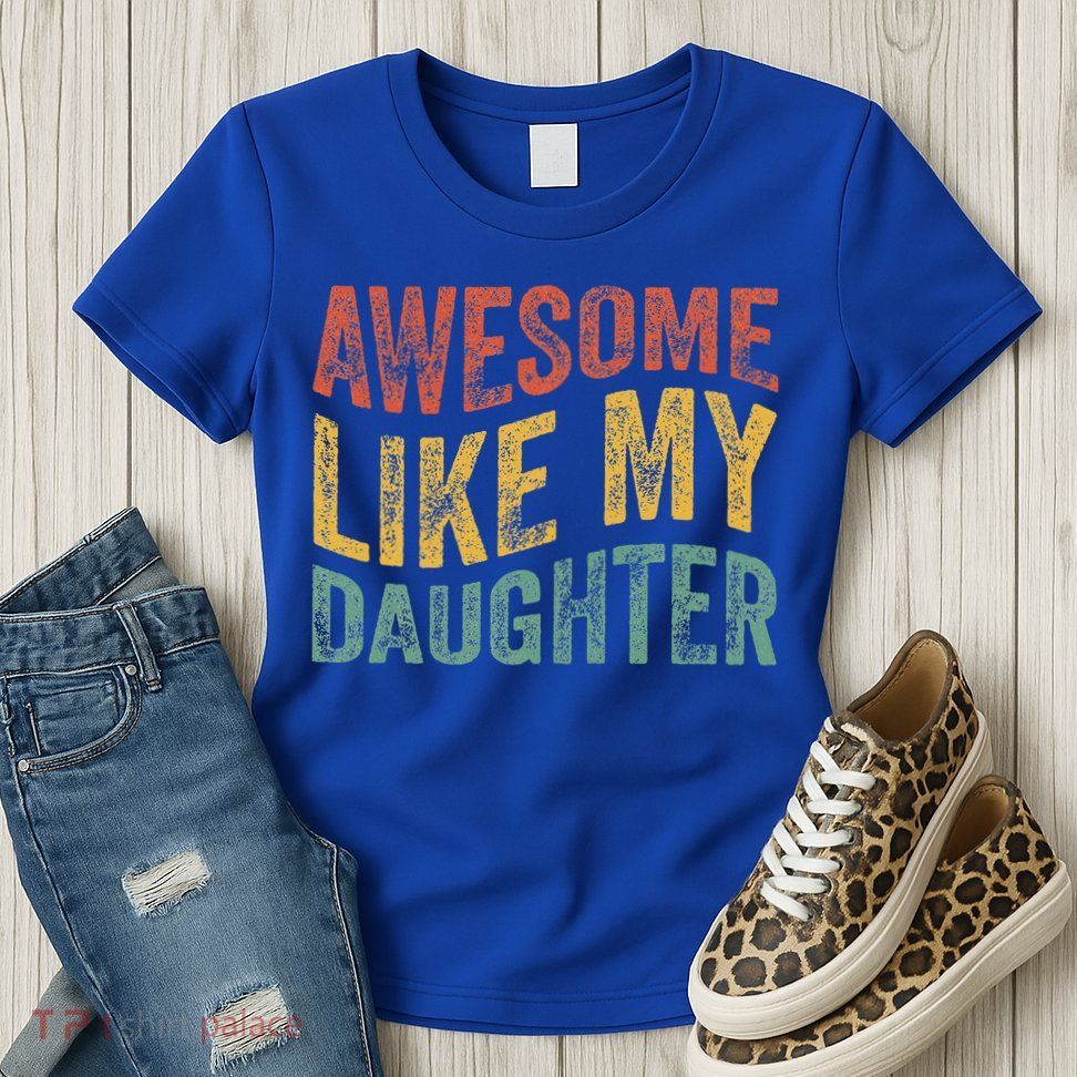 Awesome Like My Daughter Retro Dad Funny Fathers Womens T-Shirt
