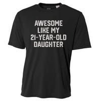 Awesome Like My 21 Year Old Daughter Funny FatherS Day 2024 Cooling Performance Crew T-Shirt