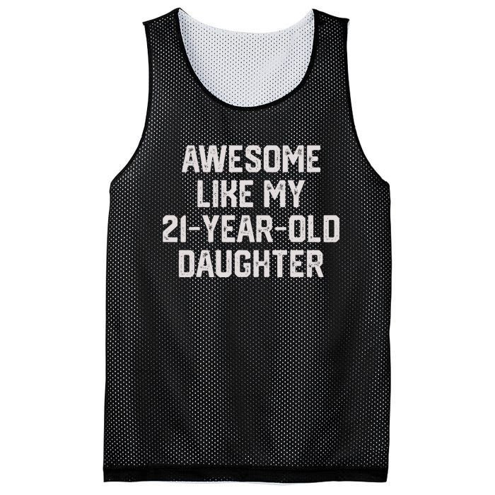 Awesome Like My 21 Year Old Daughter Funny FatherS Day 2024 Mesh Reversible Basketball Jersey Tank