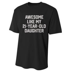 Awesome Like My 21 Year Old Daughter Funny FatherS Day 2024 Performance Sprint T-Shirt