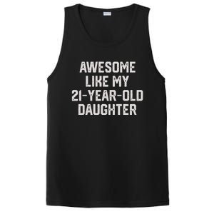 Awesome Like My 21 Year Old Daughter Funny FatherS Day 2024 PosiCharge Competitor Tank