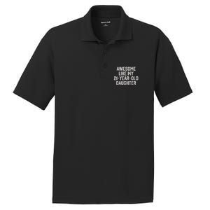 Awesome Like My 21 Year Old Daughter Funny FatherS Day 2024 PosiCharge RacerMesh Polo