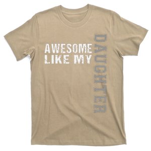 Awesome Like My Daughter Gifts Man Funny Fathers Day Dad T-Shirt