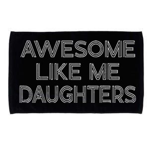 Awesome Like My Daughters Microfiber Hand Towel