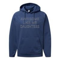 Awesome Like My Daughters Performance Fleece Hoodie