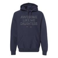 Awesome Like My Daughters Premium Hoodie