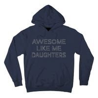 Awesome Like My Daughters Tall Hoodie