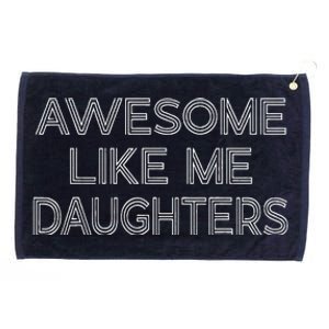 Awesome Like My Daughters Grommeted Golf Towel