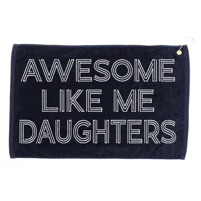 Awesome Like My Daughters Grommeted Golf Towel