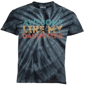 Awesome Like My Daughters Kids Tie-Dye T-Shirt