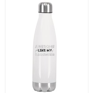 Awesome Like My Daughter Parents Day Fathers Day Stainless Steel Insulated Water Bottle