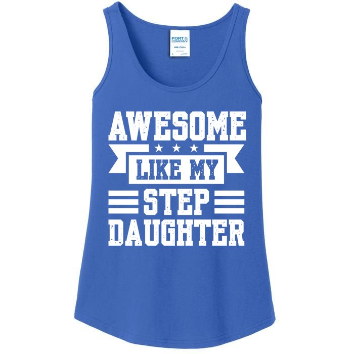 Awesome Like My Stepdaughter Bonus Dad Funny Gift Ladies Essential Tank