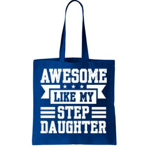 Awesome Like My Stepdaughter Bonus Dad Funny Gift Tote Bag