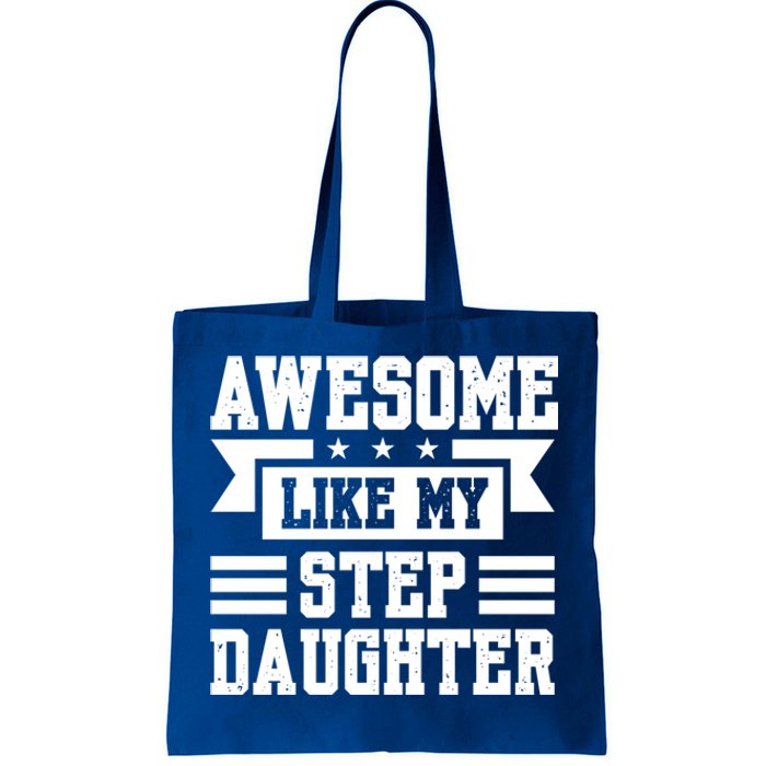 Awesome Like My Stepdaughter Bonus Dad Funny Gift Tote Bag