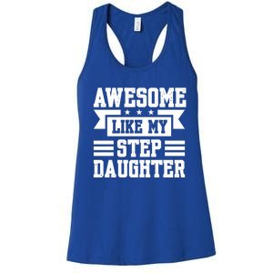 Awesome Like My Stepdaughter Bonus Dad Funny Gift Women's Racerback Tank