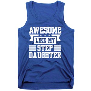 Awesome Like My Stepdaughter Bonus Dad Funny Gift Tank Top