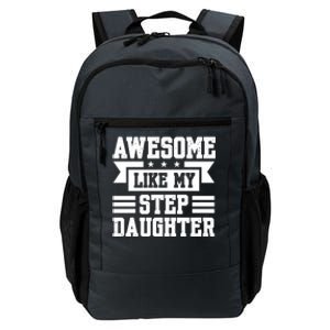 Awesome Like My Stepdaughter Bonus Dad Funny Gift Daily Commute Backpack