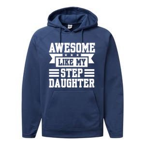 Awesome Like My Stepdaughter Bonus Dad Funny Gift Performance Fleece Hoodie