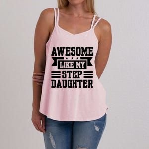 Awesome Like My Stepdaughter Bonus Dad Funny Gift Women's Strappy Tank