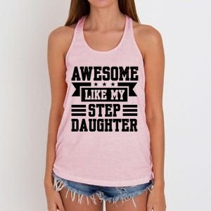 Awesome Like My Stepdaughter Bonus Dad Funny Gift Women's Knotted Racerback Tank