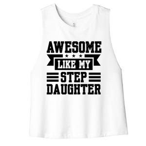 Awesome Like My Stepdaughter Bonus Dad Funny Gift Women's Racerback Cropped Tank