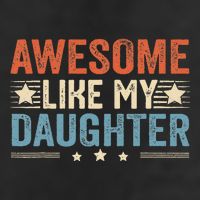 Awesome Like My Daughter Funny FatherS Day Dad Adult Drive Performance Visor