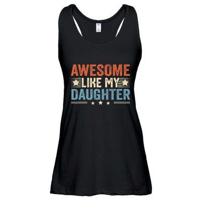 Awesome Like My Daughter Funny FatherS Day Dad Ladies Essential Flowy Tank