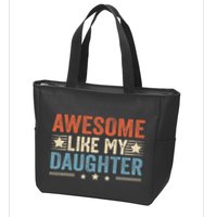 Awesome Like My Daughter Funny FatherS Day Dad Zip Tote Bag