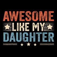 Awesome Like My Daughter Funny FatherS Day Dad Zip Tote Bag