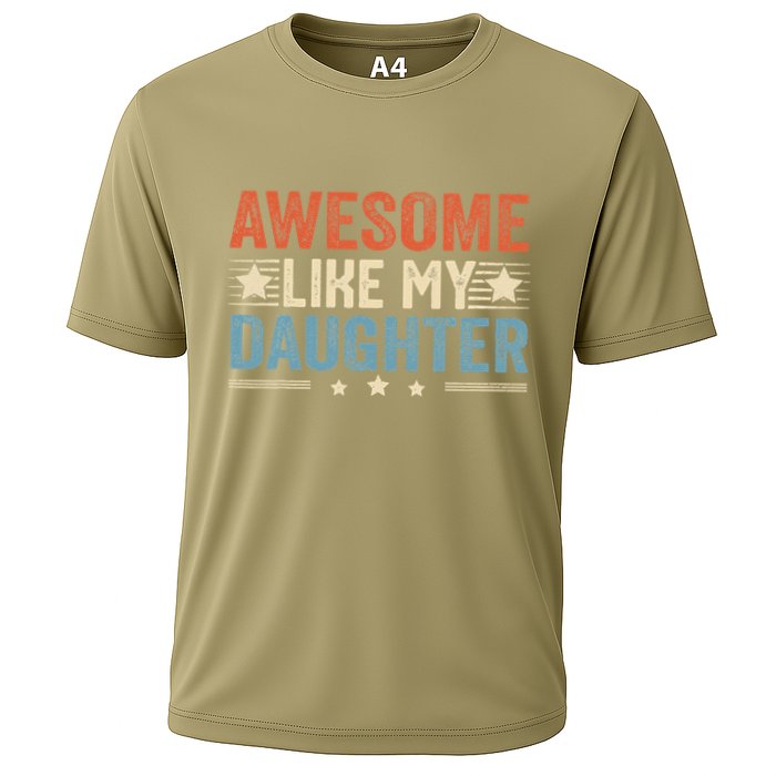Awesome Like My Daughter Funny FatherS Day Dad Cooling Performance Crew T-Shirt