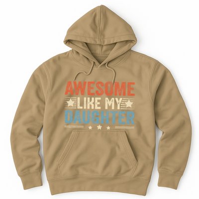 Awesome Like My Daughter Funny FatherS Day Dad Hoodie