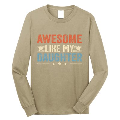 Awesome Like My Daughter Funny FatherS Day Dad Long Sleeve Shirt