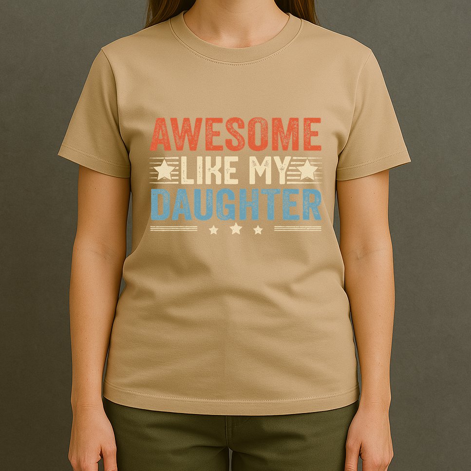 Awesome Like My Daughter Funny FatherS Day Dad T-Shirt