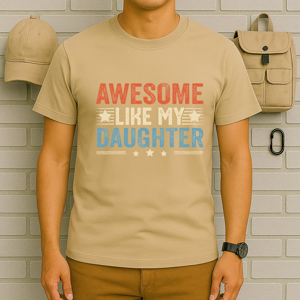 Awesome Like My Daughter Funny FatherS Day Dad T-Shirt