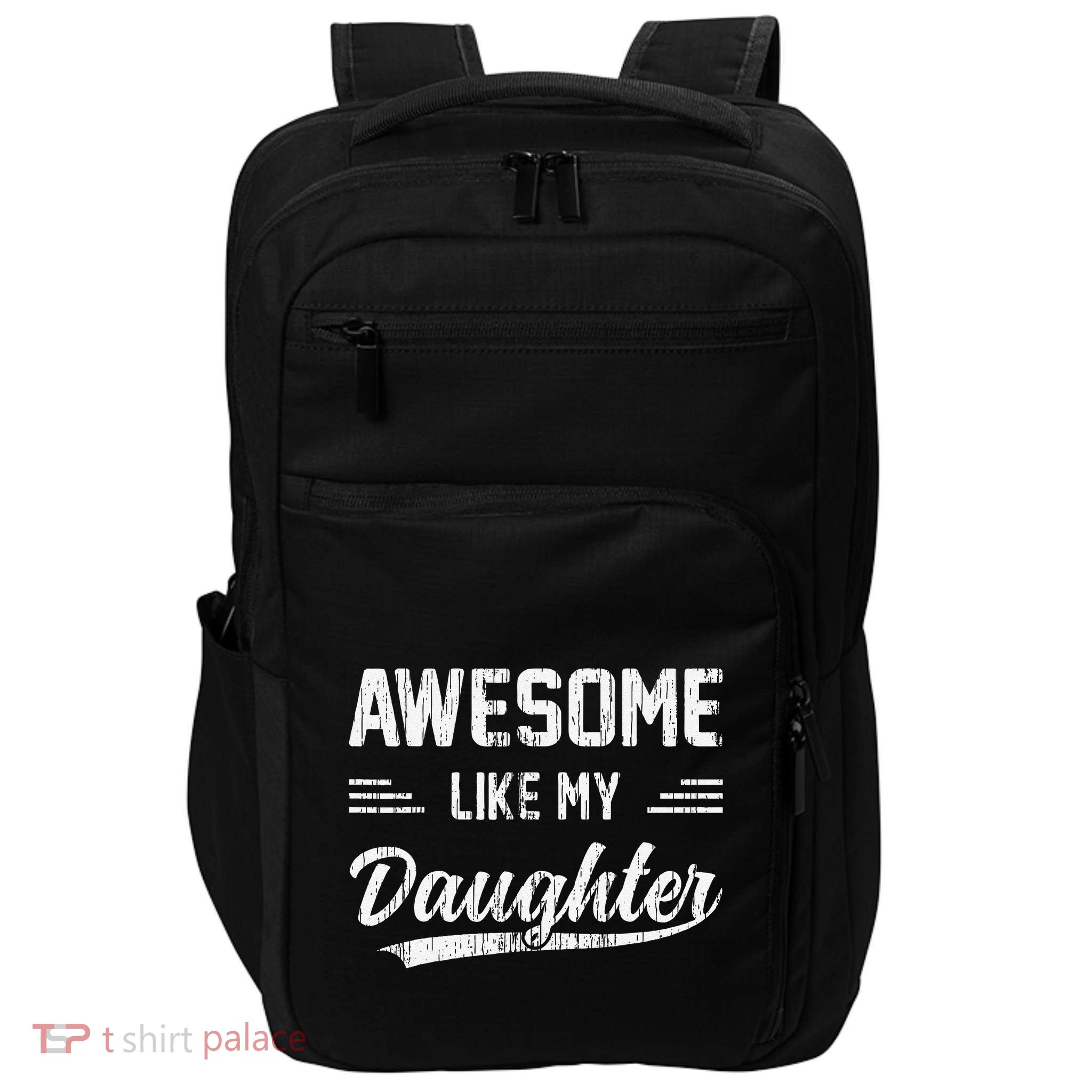 Awesome Like My Daughter Dad Funny Fathers Day Impact Tech Backpack